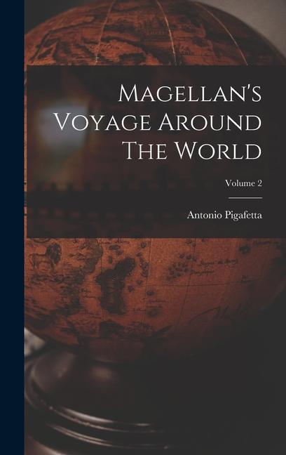 Vorderes Coverbild Magellan's Voyage Around The World; Volume 2