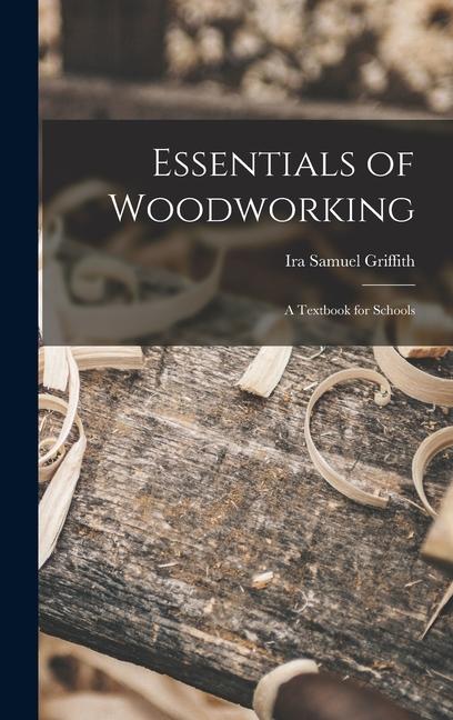 Vorderes Coverbild Essentials of Woodworking: A Textbook for Schools