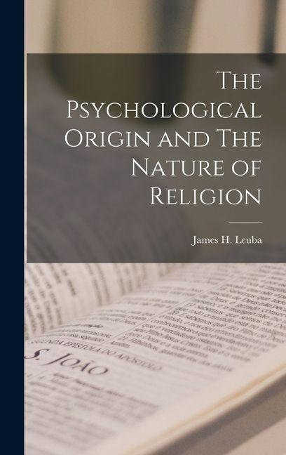 Vorderes Coverbild The Psychological Origin and The Nature of Religion