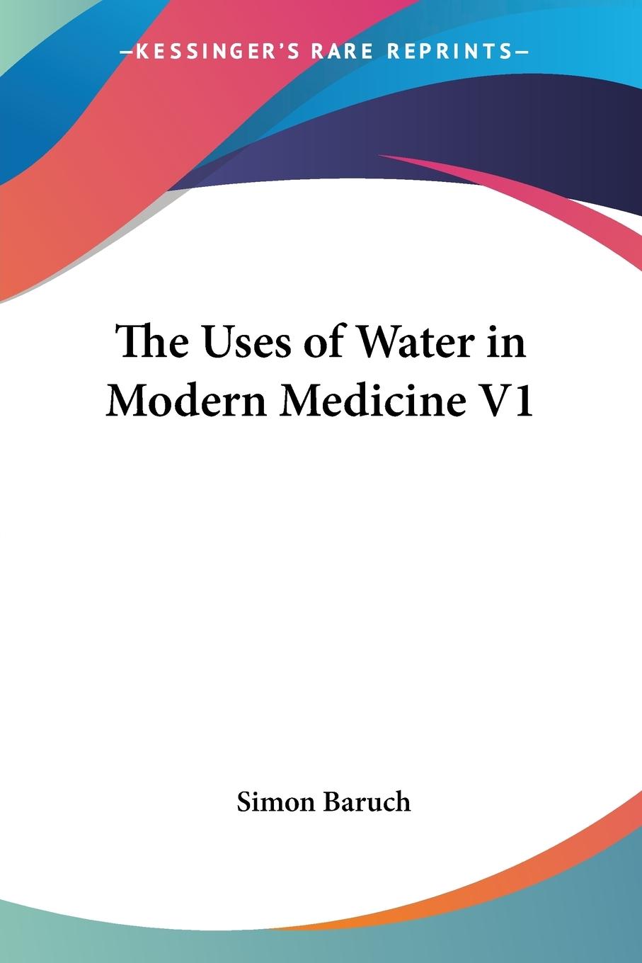 Vorderes Coverbild The Uses of Water in Modern Medicine V1