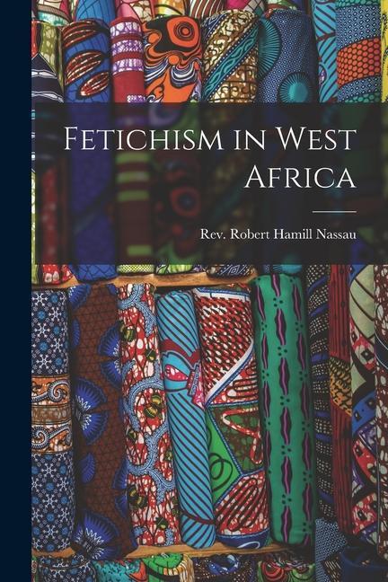 Vorderes Coverbild Fetichism in West Africa