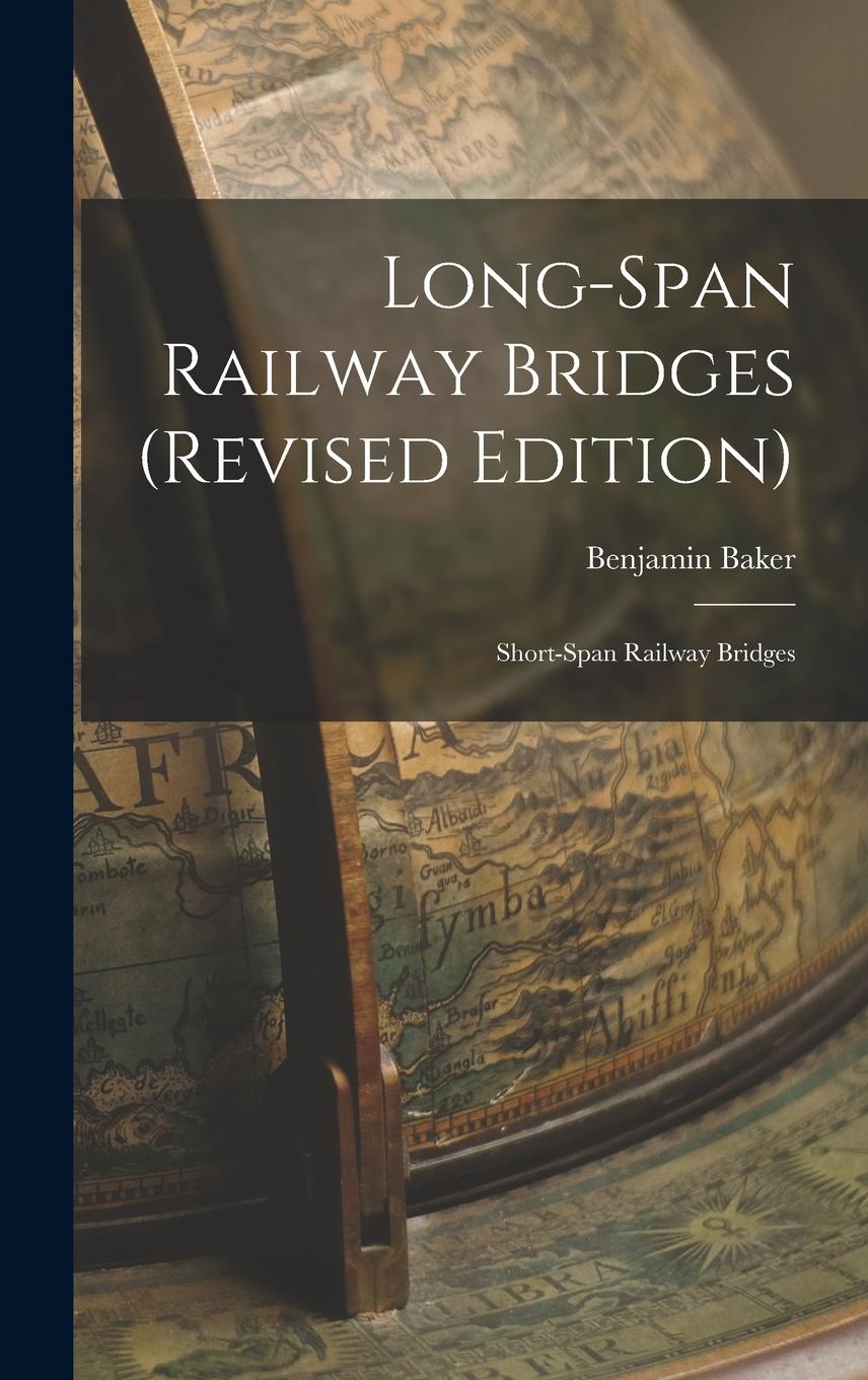 Vorderes Coverbild Long-Span Railway Bridges (Revised Edition): Short-Span Railway Bridges