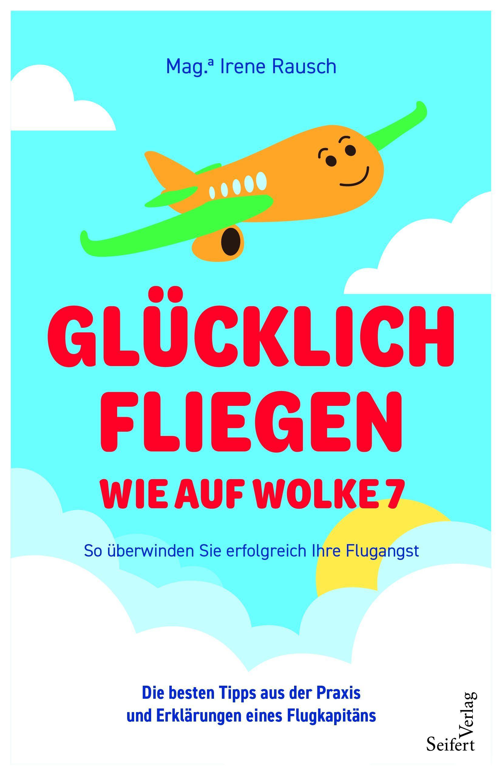 Vorderes Coverbild Glücklich fliegen - wie auf Wolke 7