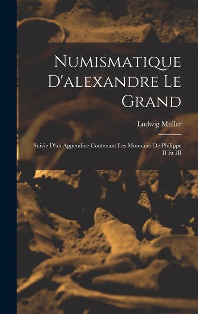 Vorderes Coverbild Numismatique D'alexandre Le Grand