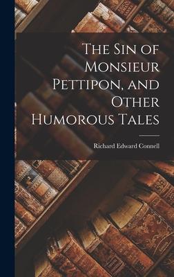 Vorderes Coverbild The sin of Monsieur Pettipon, and Other Humorous Tales