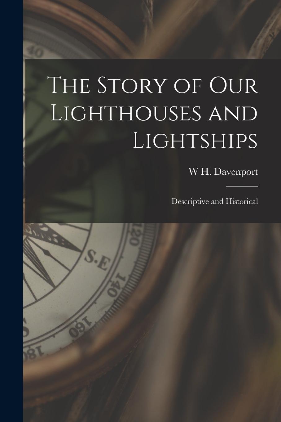 Vorderes Coverbild The Story of our Lighthouses and Lightships: Descriptive and Historical