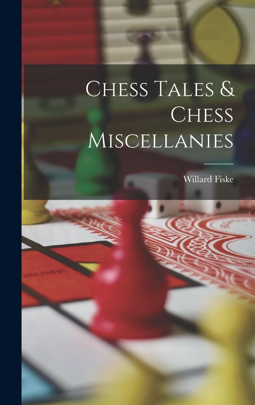 Vorderes Coverbild Chess Tales & Chess Miscellanies