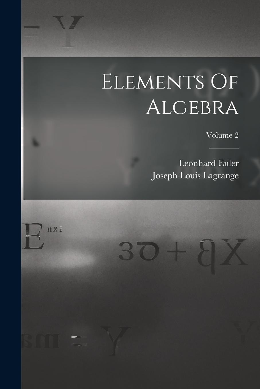 Vorderes Coverbild Elements Of Algebra; Volume 2