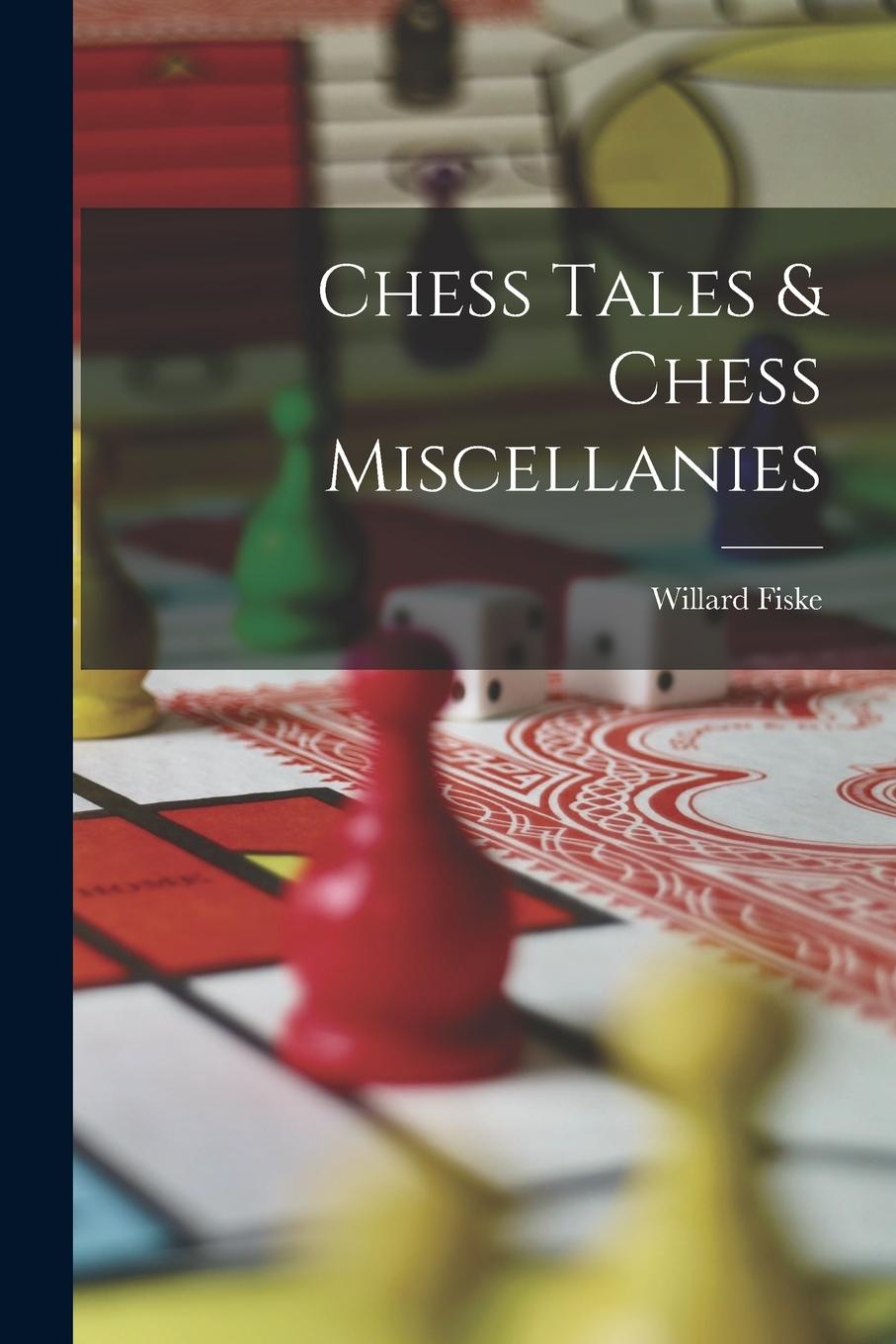 Vorderes Coverbild Chess Tales & Chess Miscellanies