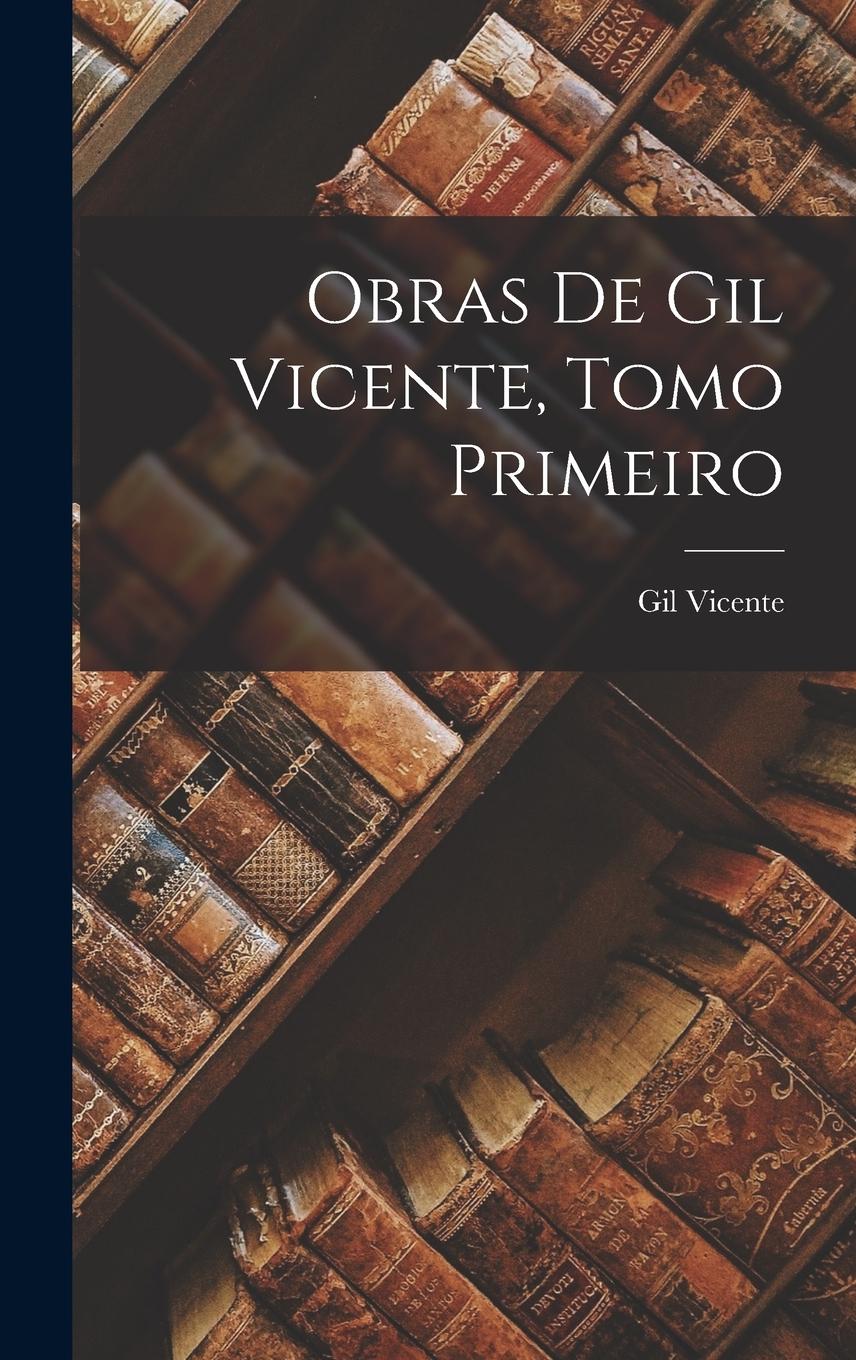 Vorderes Coverbild Obras de Gil Vicente, Tomo Primeiro