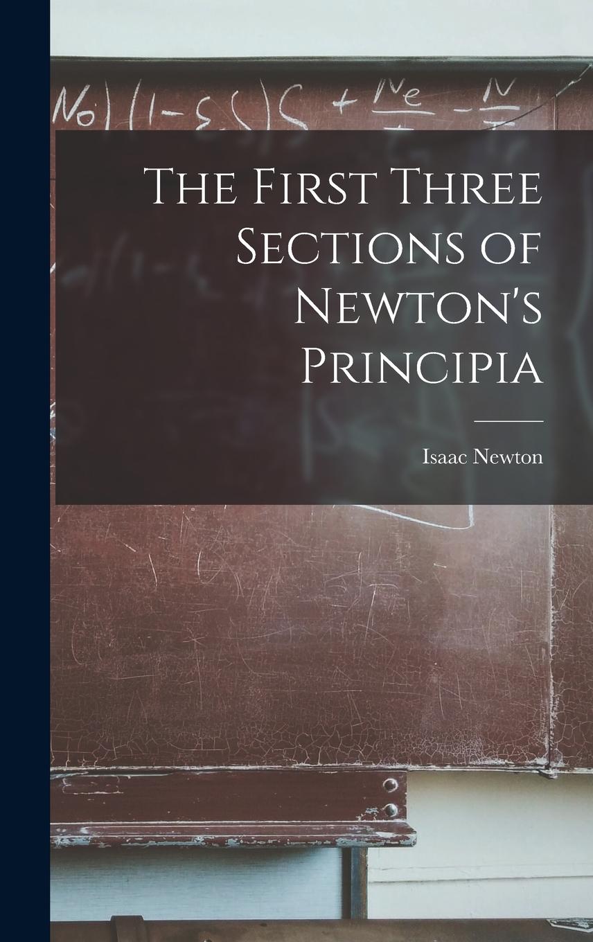 Vorderes Coverbild The First Three Sections of Newton's Principia