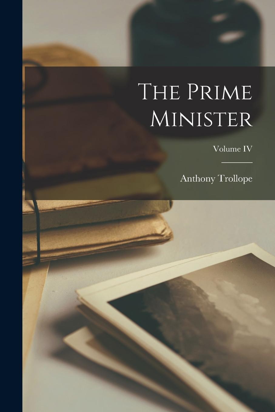 Vorderes Coverbild The Prime Minister; Volume IV