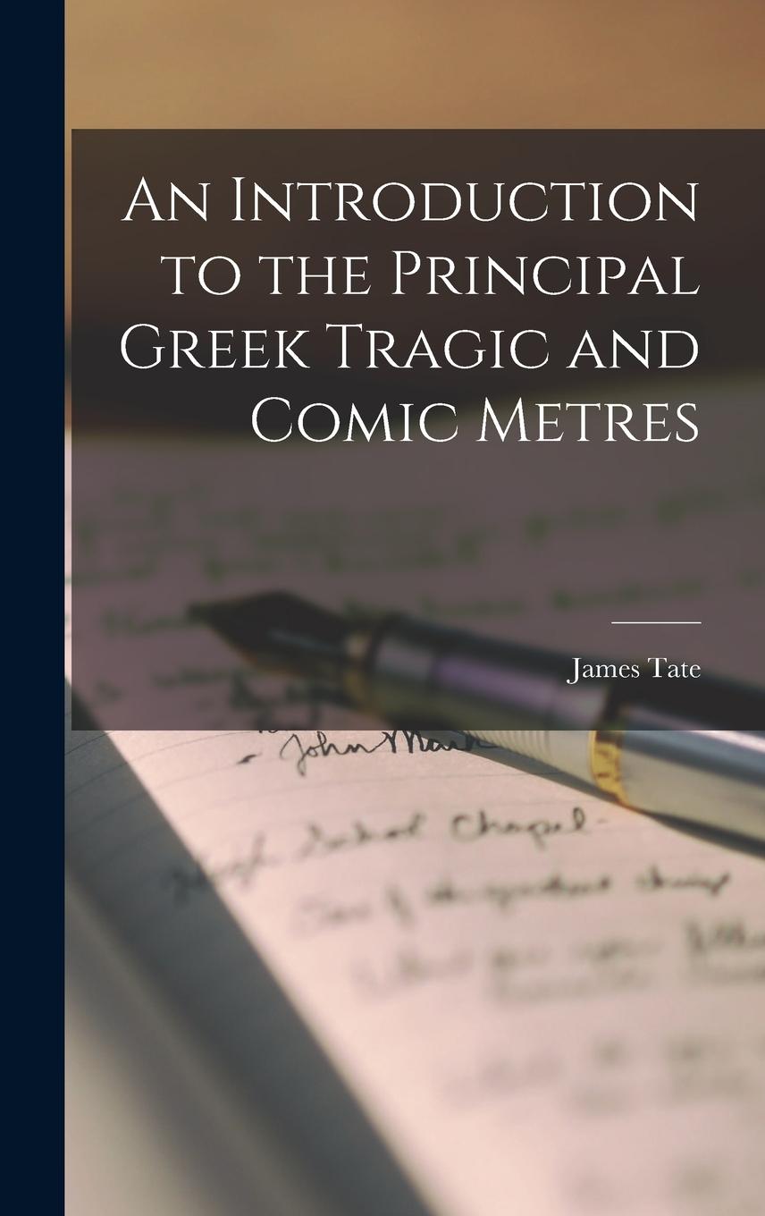 Vorderes Coverbild An Introduction to the Principal Greek Tragic and Comic Metres