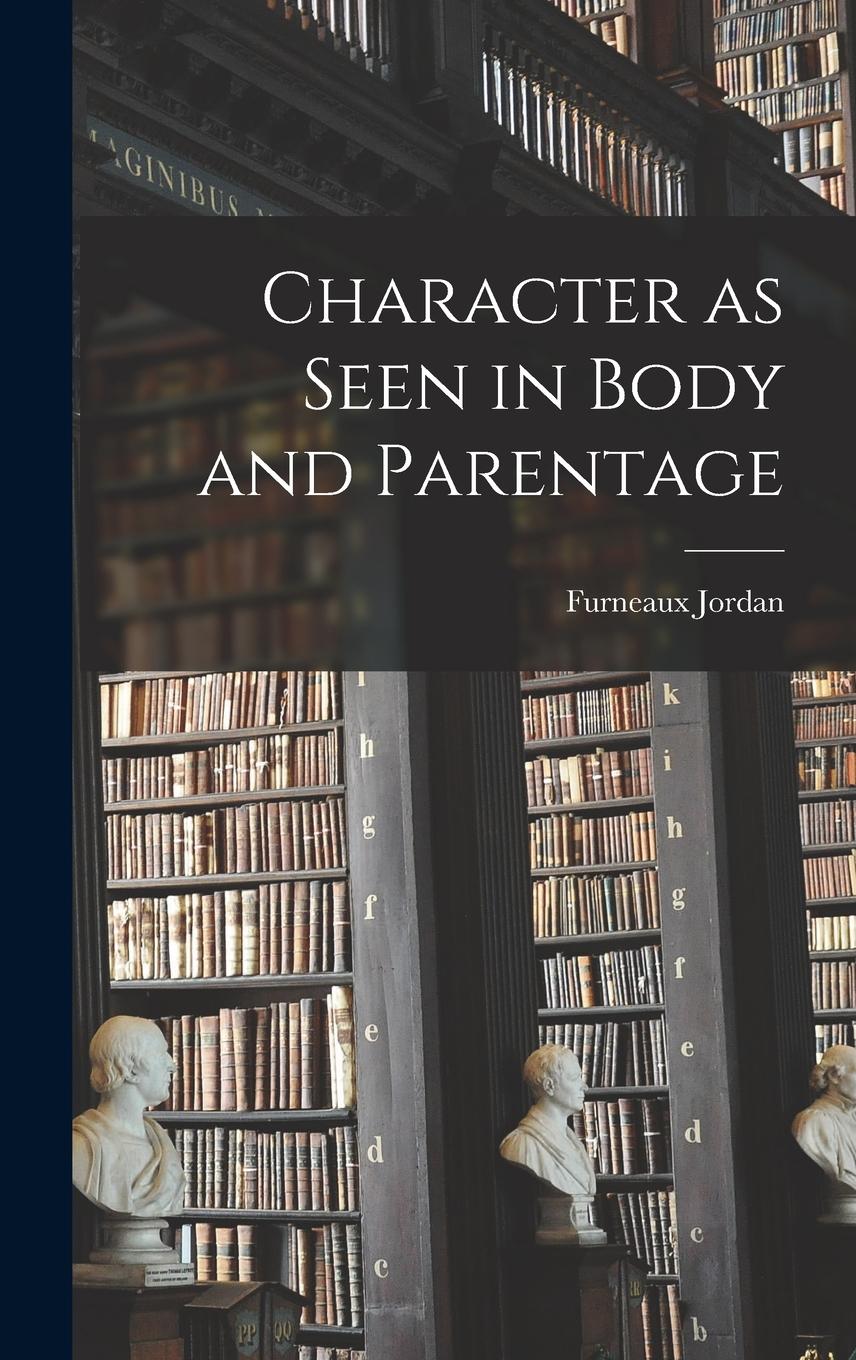 Vorderes Coverbild Character as Seen in Body and Parentage