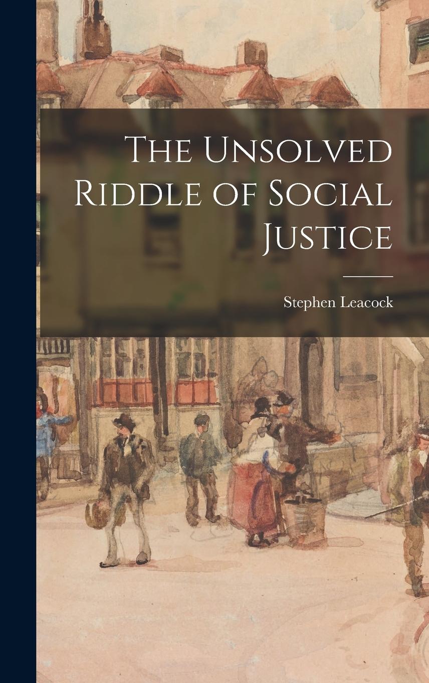Vorderes Coverbild The Unsolved Riddle of Social Justice
