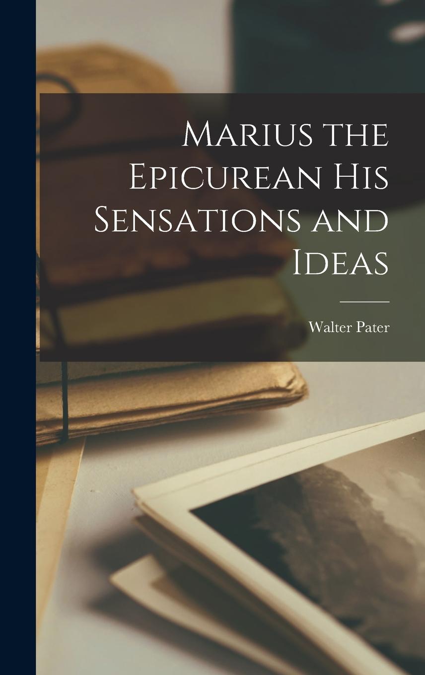 Vorderes Coverbild Marius the Epicurean his Sensations and Ideas