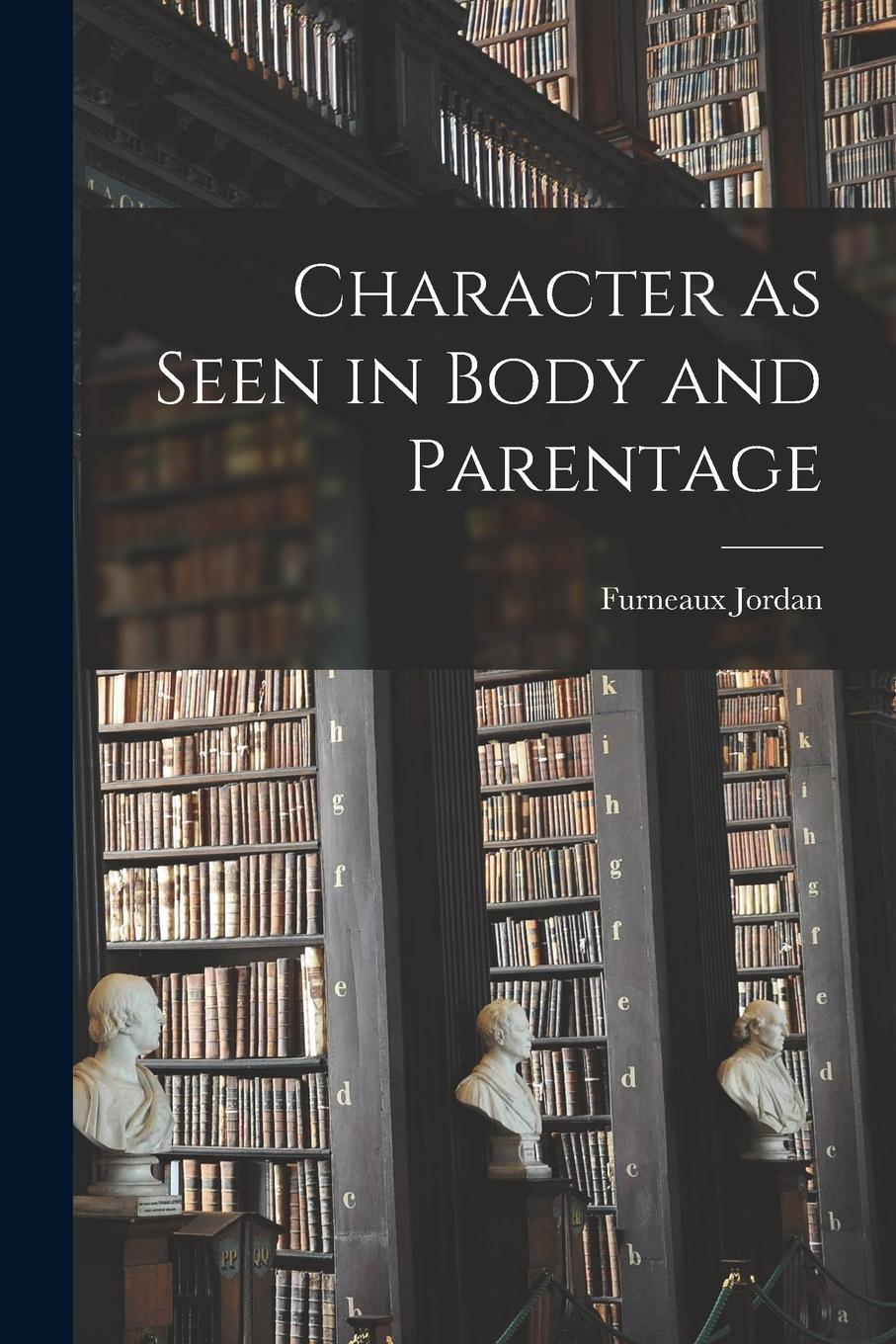 Vorderes Coverbild Character as Seen in Body and Parentage