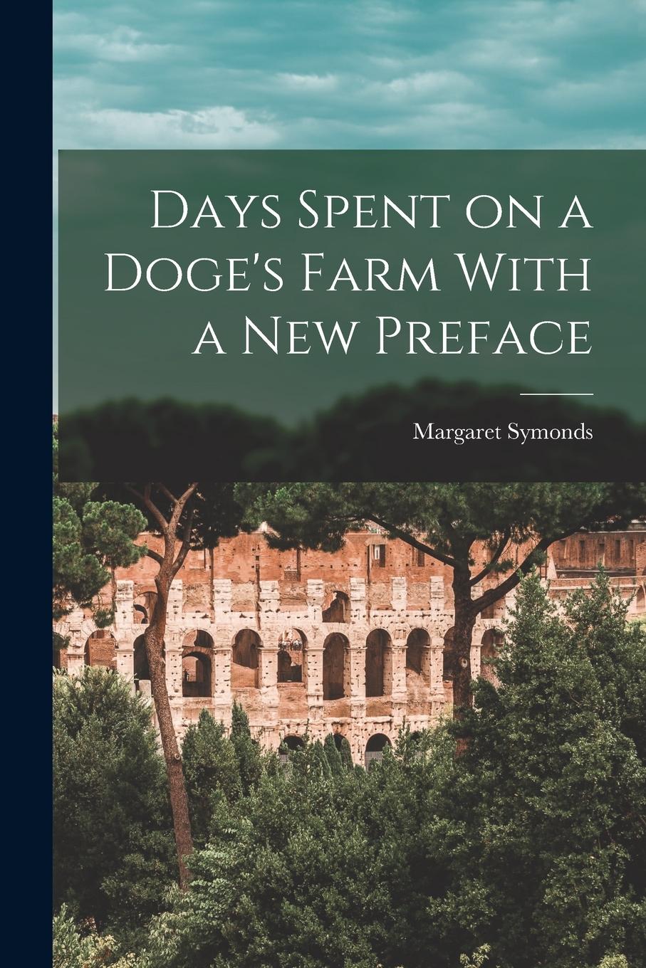 Vorderes Coverbild Days Spent on a Doge's Farm With a New Preface