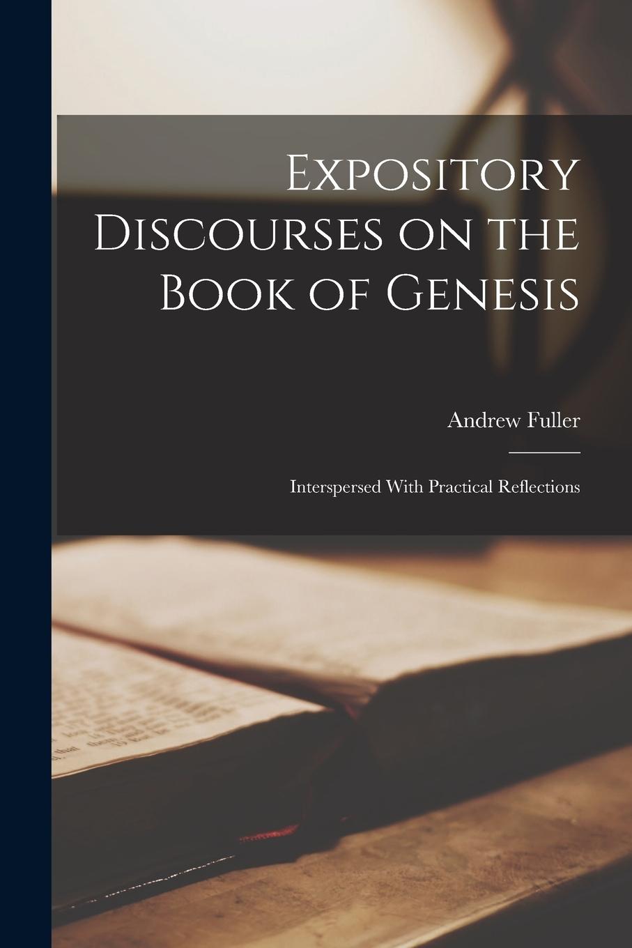 Vorderes Coverbild Expository Discourses on the Book of Genesis: Interspersed With Practical Reflections