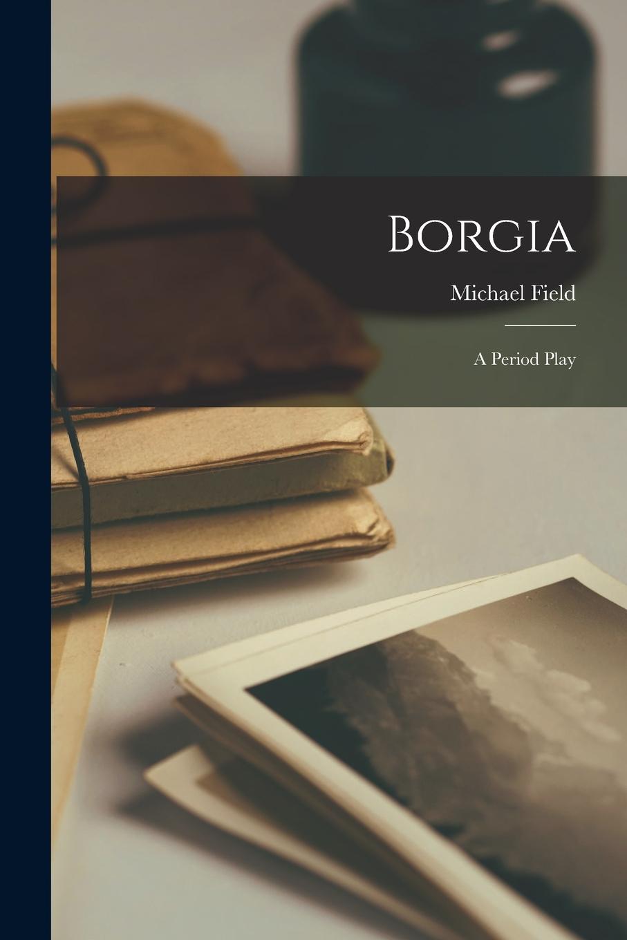 Vorderes Coverbild Borgia: A Period Play