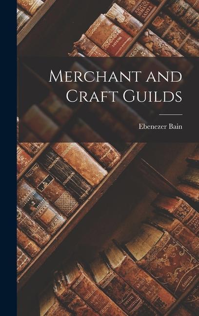 Vorderes Coverbild Merchant and Craft Guilds