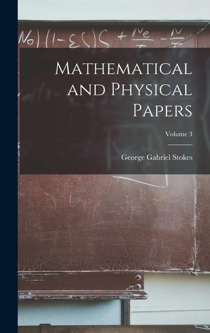 Vorderes Coverbild Mathematical and Physical Papers; Volume 3
