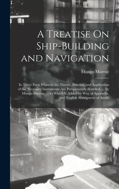 Vorderes Coverbild A Treatise On Ship-Building and Navigation