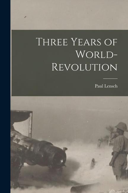 Vorderes Coverbild Three Years of World-Revolution