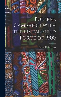 Vorderes Coverbild Buller's Campaign With the Natal Field Force of 1900