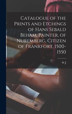 Vorderes Coverbild Catalogue of the Prints and Etchings of Hans Sebald Beham, Painter, of Nuremberg, Citizen of Frankfort, 1500-1550