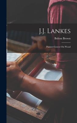 Vorderes Coverbild J.J. Lankes: Painter-Graver On Wood