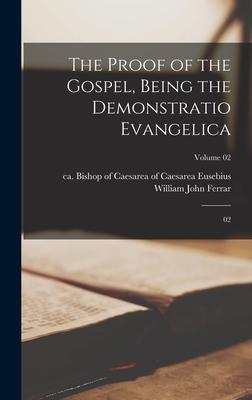 Vorderes Coverbild The Proof of the Gospel, Being the Demonstratio Evangelica