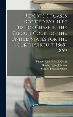 Vorderes Coverbild Reports of Cases Decided by Chief Justice Chase in the Circuit Court of the United States for the Fourth Circuit, 1865-1869