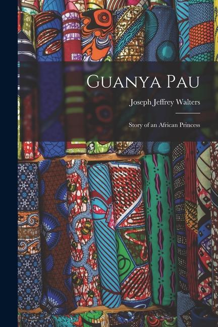 Vorderes Coverbild Guanya Pau: Story of an African Princess
