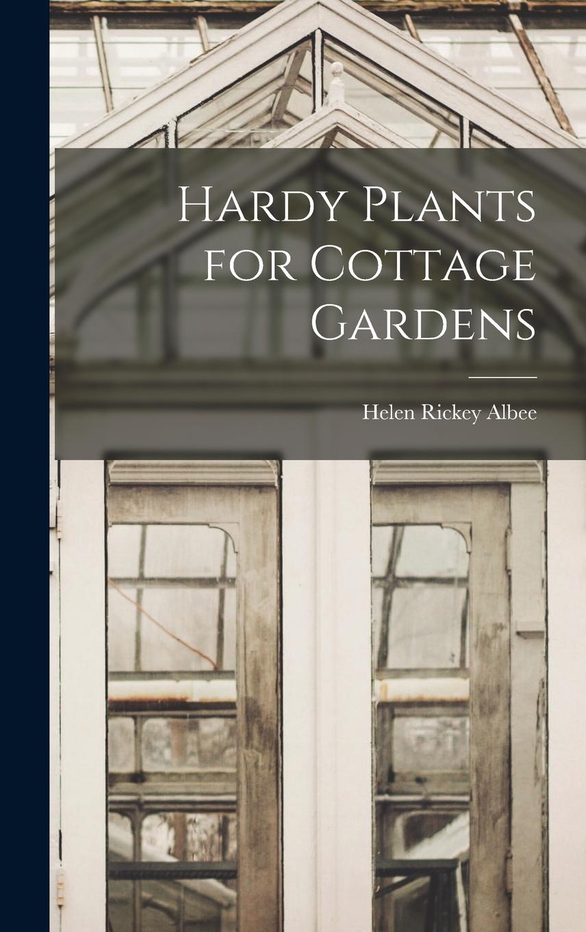 Vorderes Coverbild Hardy Plants for Cottage Gardens