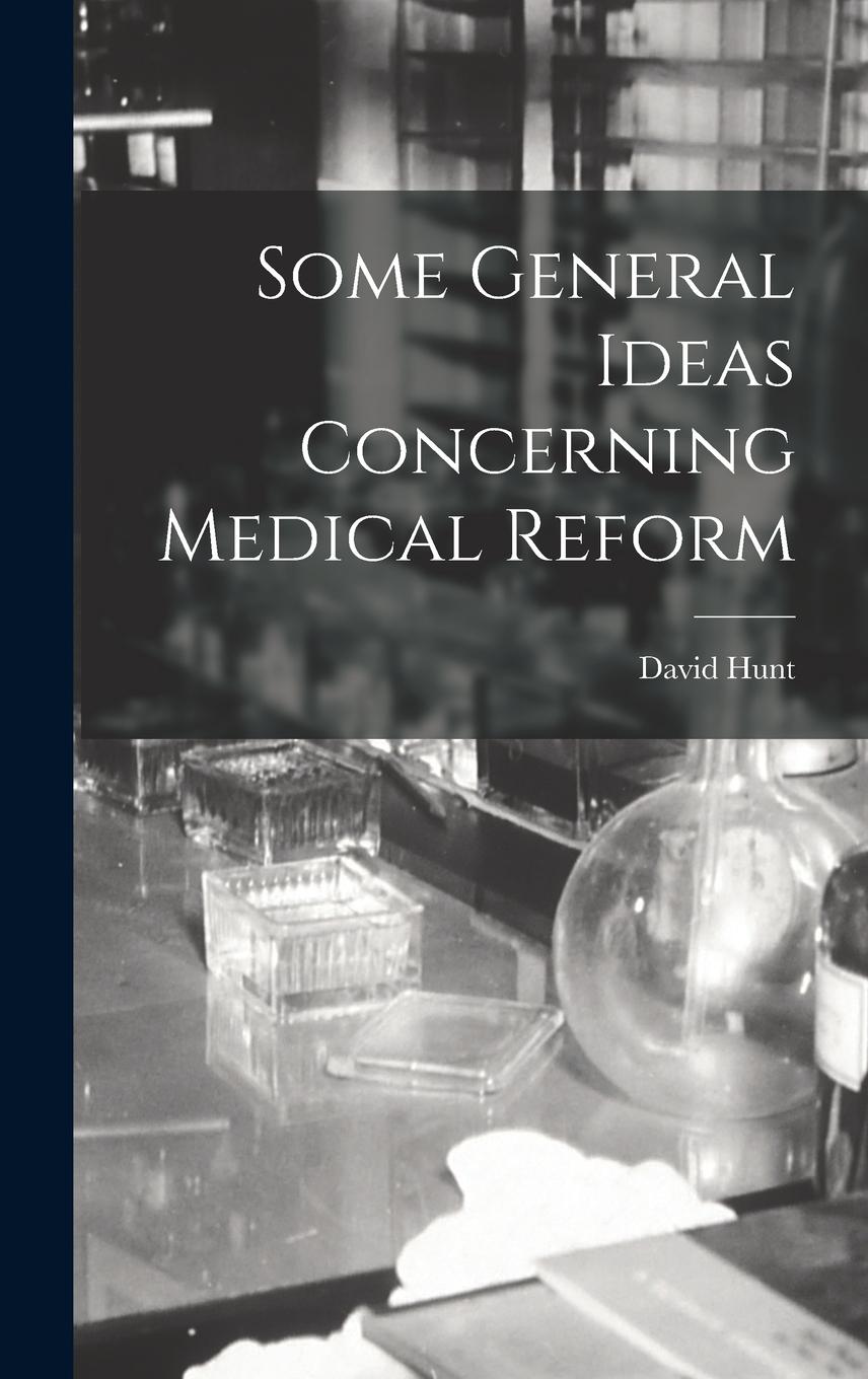 Vorderes Coverbild Some General Ideas Concerning Medical Reform
