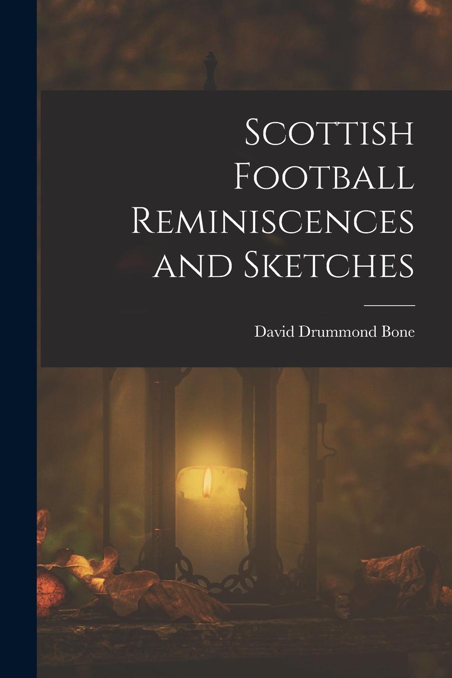 Vorderes Coverbild Scottish Football Reminiscences and Sketches