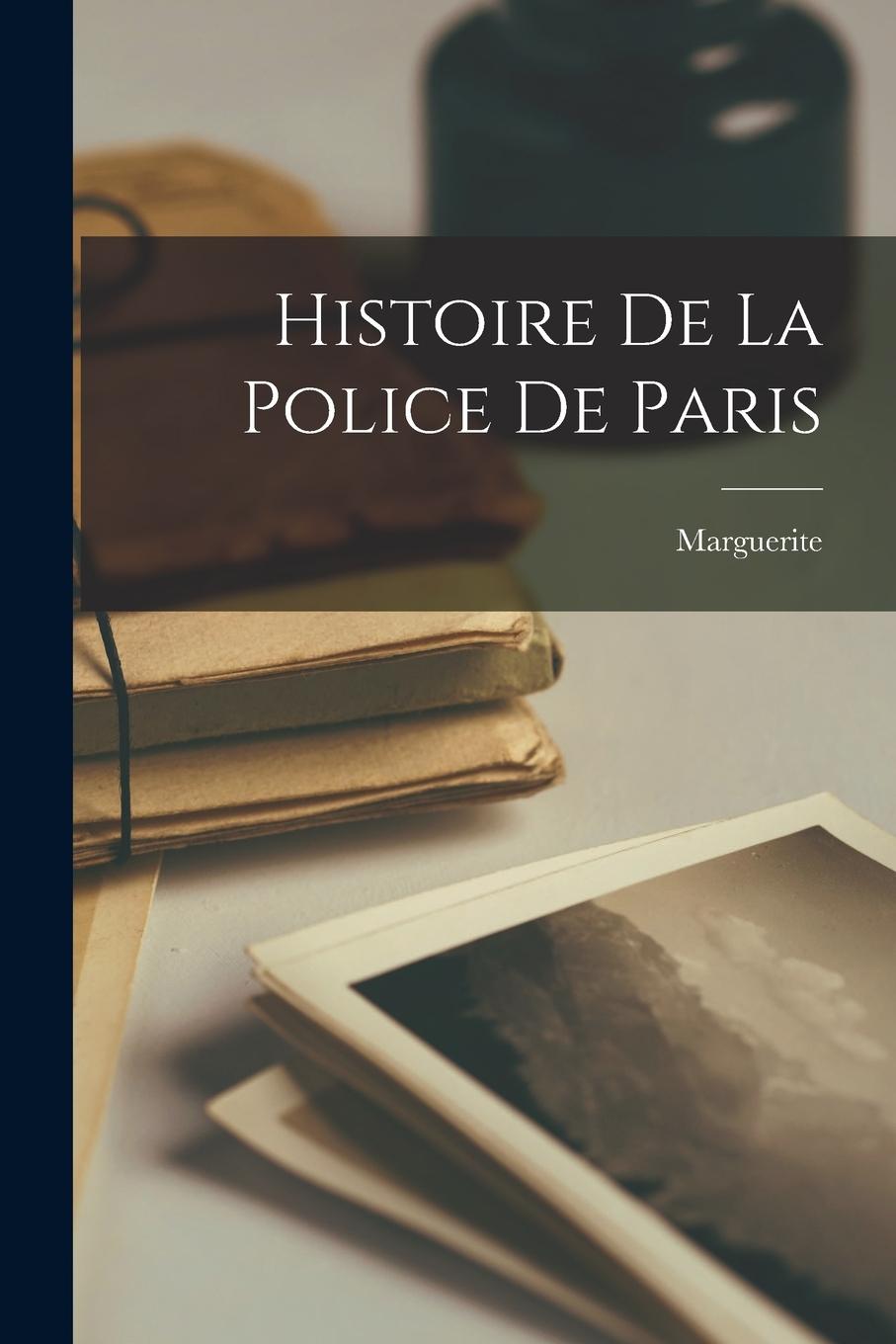 Vorderes Coverbild Histoire De La Police De Paris