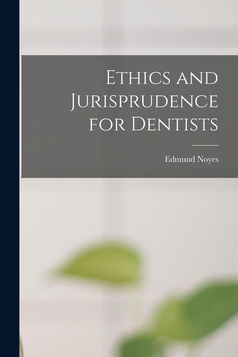 Vorderes Coverbild Ethics and Jurisprudence for Dentists