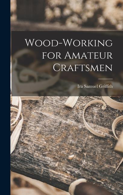 Vorderes Coverbild Wood-working for Amateur Craftsmen
