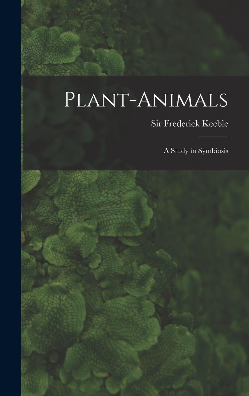 Vorderes Coverbild Plant-animals; a Study in Symbiosis