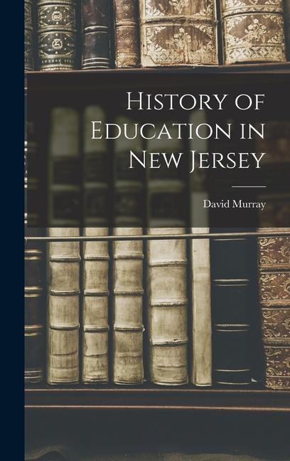 Vorderes Coverbild History of Education in New Jersey