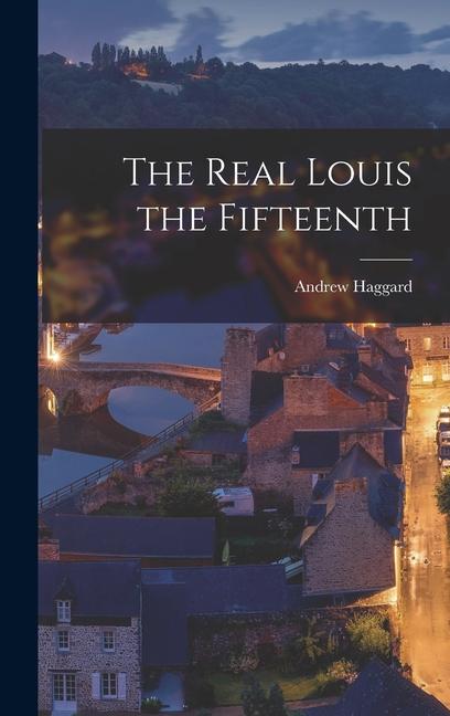 Vorderes Coverbild The Real Louis the Fifteenth