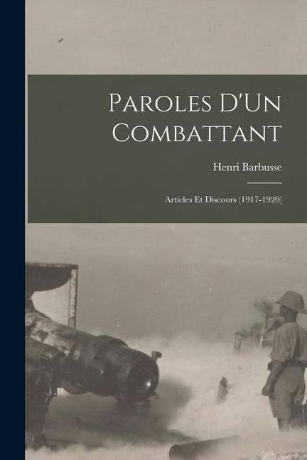 Vorderes Coverbild Paroles D'Un Combattant: Articles Et Discours (1917-1920)