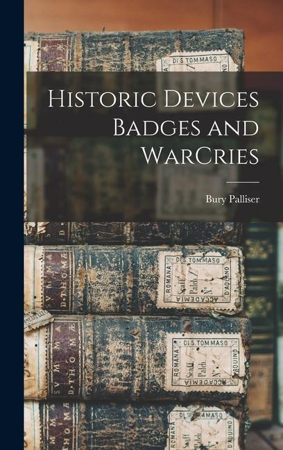 Vorderes Coverbild Historic Devices Badges and WarCries
