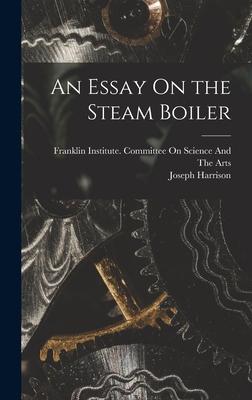 Vorderes Coverbild An Essay On the Steam Boiler
