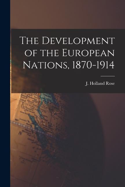 Vorderes Coverbild The Development of the European Nations, 1870-1914