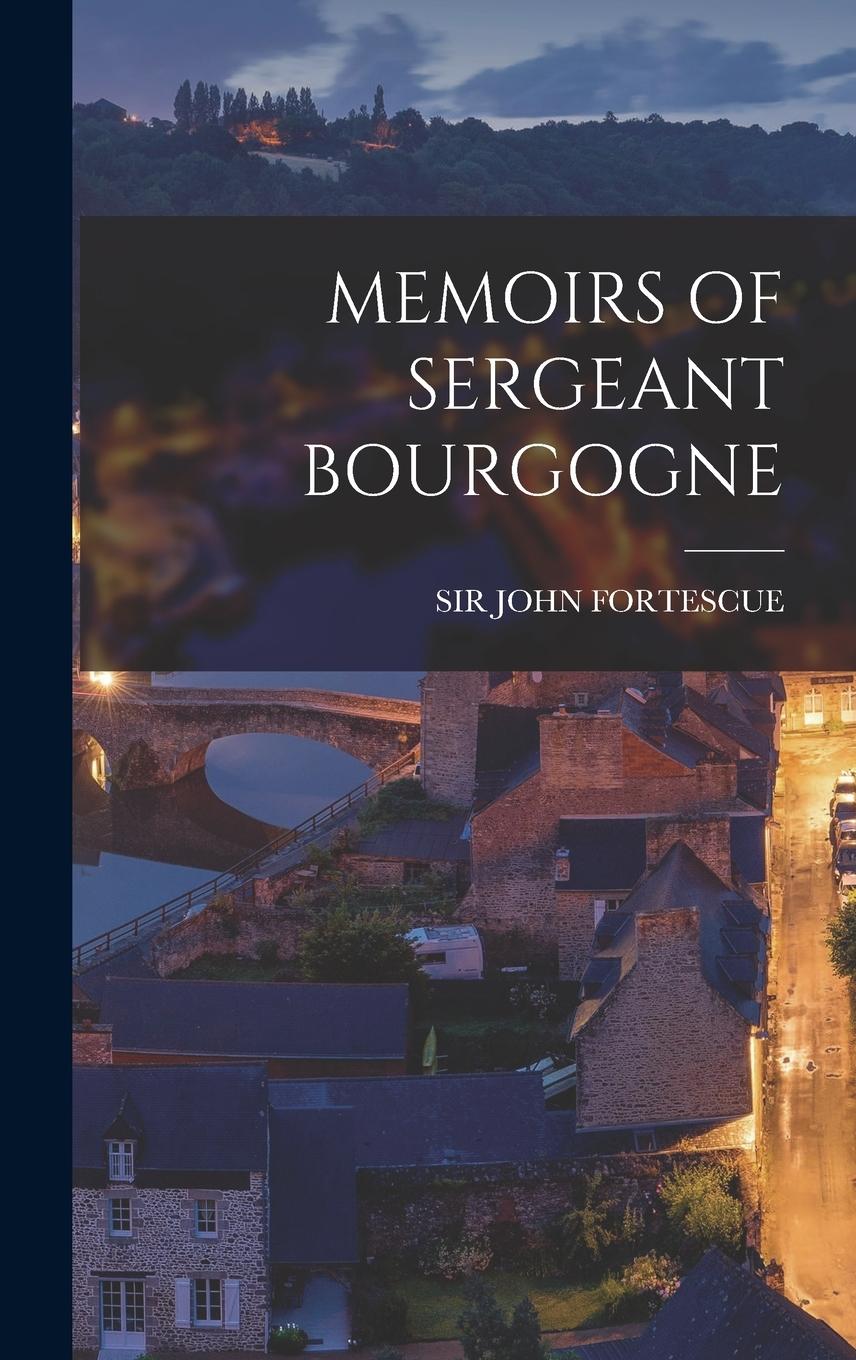 Vorderes Coverbild Memoirs of Sergeant Bourgogne