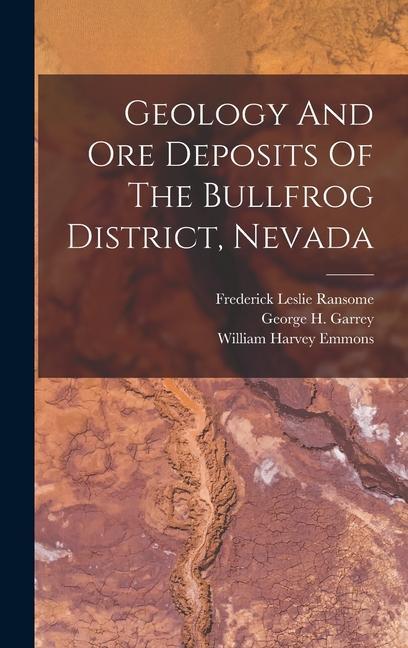 Vorderes Coverbild Geology And Ore Deposits Of The Bullfrog District, Nevada