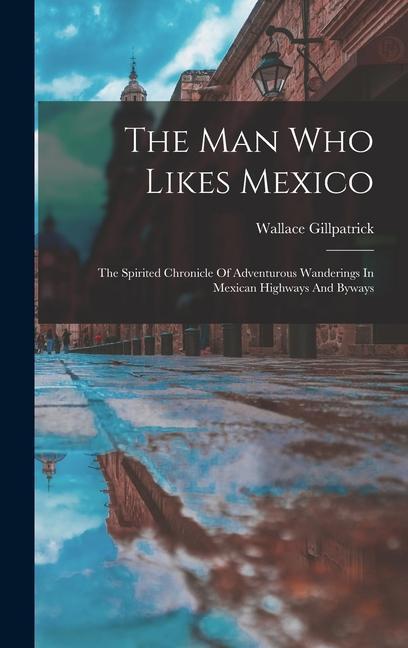 Vorderes Coverbild The Man Who Likes Mexico